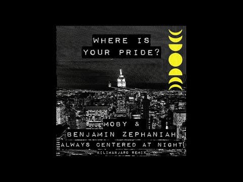 moby - 'Where Is Your Pride?' ft. Benjamin Zephaniah (Kilimanjaro Remix) | Official Audio