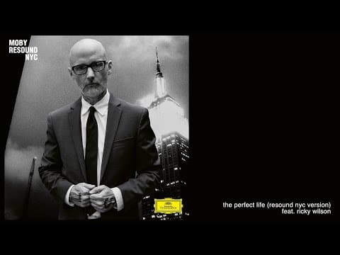 moby - 'The Perfect Life' (Resound NYC Version) Feat. Ricky Wilson (Official Audio)