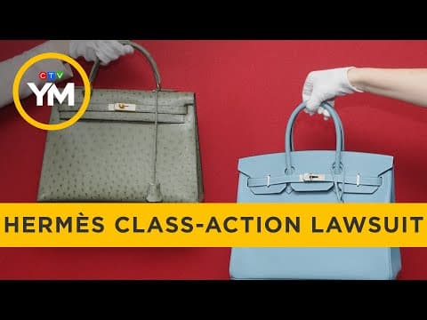 Hermès faces class-action lawsuit over Birkin bags | Your Morning