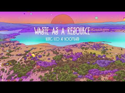 Being Eco at Boomland: Waste As A Resource