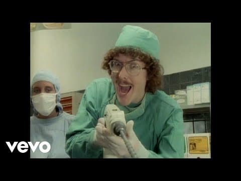 "Weird Al" Yankovic - Like A Surgeon