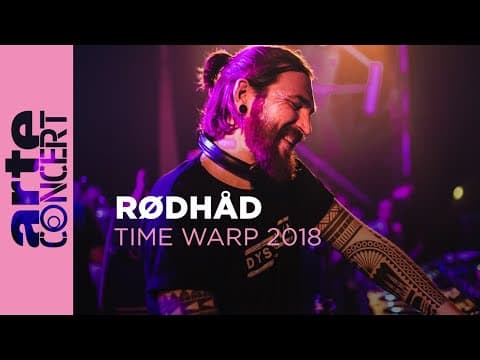 Rødhåd – Time Warp 2018 (Full Set HiRes) – ARTE Concert