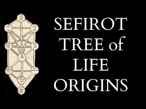 Origins of the Sefirot and the Tree of Life