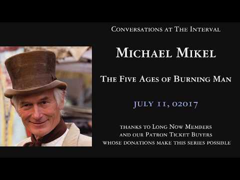 Michael Mikel on the five ages of Burning Man, 2017
