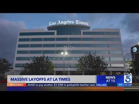 The Los Angeles Times cuts its newsroom