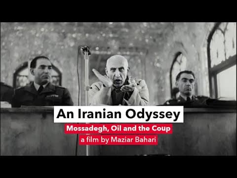 An Iranian Odyssey; Mossadegh, Oil and the Coup (2 of 2)
