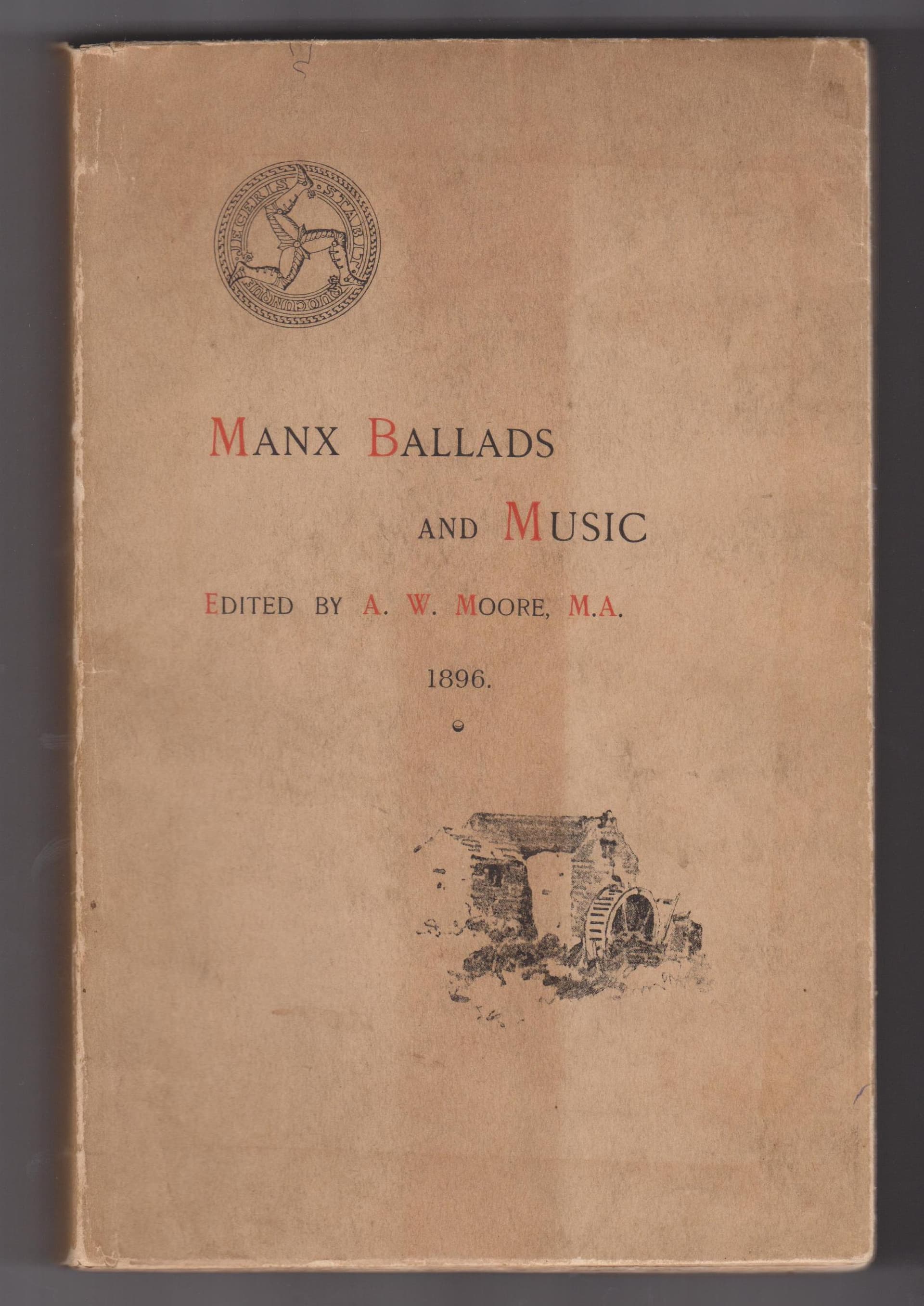 Manx Ballads and Music by A. W. Moore - 1st edition front cover